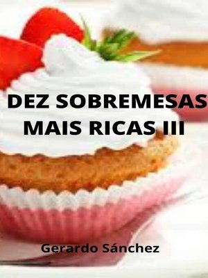 cover image of Dez sobremesas mais ricas IIII